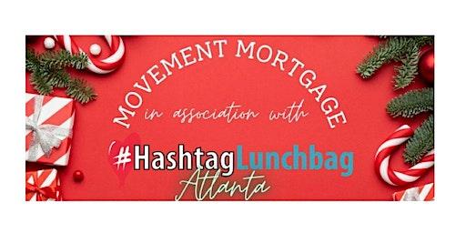 Hashtag Lunchbag ATL X Movement Mortgage: December Service Event