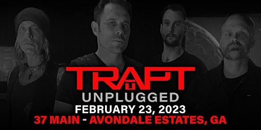 TRAPT Unplugged w/ guests 307Departure, 4 Daze Dead and Josi J & Dessert