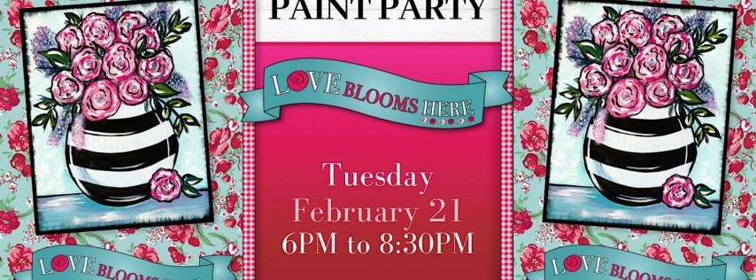 Love Blooms Here Paint Party
