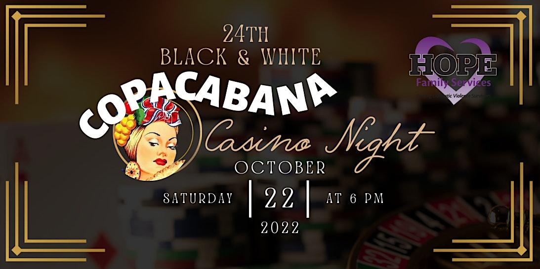 Copacabana Casino Night...24th Black & White
Sat Oct 22, 7:00 PM - Sat Oct 22, 7:00 PM
in 3 days