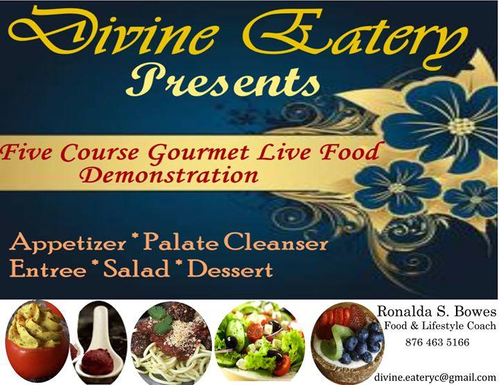 A Five Course Gourmet Live Food Demonstration