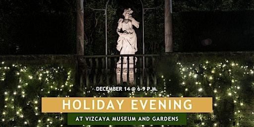 Vizcaya Late | Holiday Evening SOLD OUT