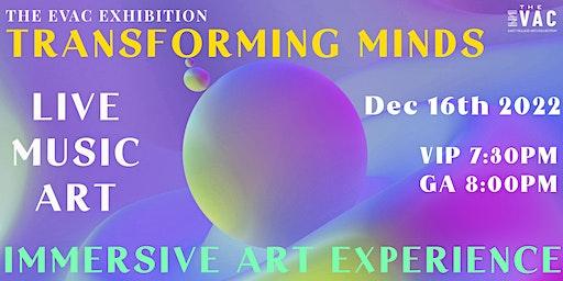 Transforming Minds | Immersive art party + ART + MUSIC + DRINKS