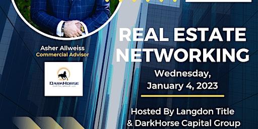 Real Estate Networking 4 Hosted By Langdon Title & DarkHorse Capital Group