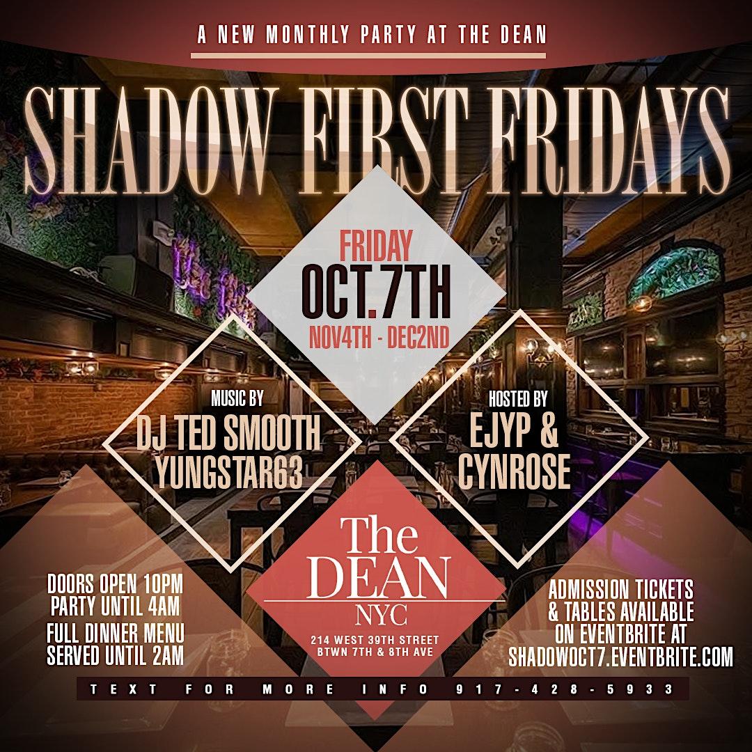 SHADOW FIRST FRIDAYS at The DEAN
Fri Oct 7, 10:00 PM - Sat Oct 8, 4:00 AM