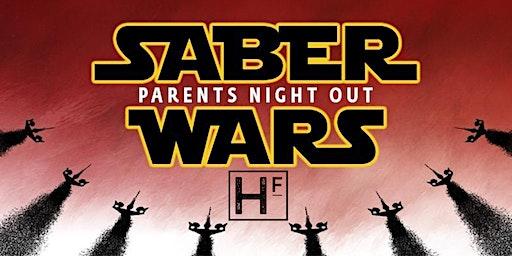 Saber Wars - Parent's Night Out