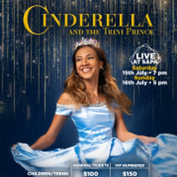 Cinderella &amp; the Trini Prince at SAPA on Sunday 16 July @ 5 pm