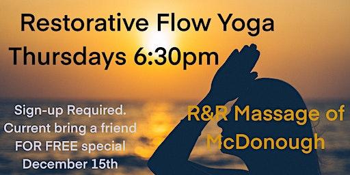 Restorative Flow Yoga - Bring a Friend for FREE!