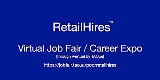 #RetailHires Virtual Job Fair / Career Expo Event #Austin #AUS