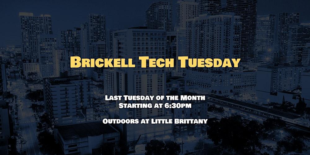 Brickell Tech Tuesday