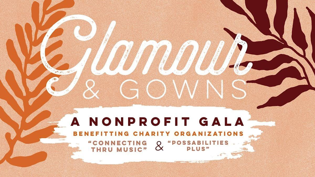 Glamour &amp; Gowns,  A Nonprofit Gala