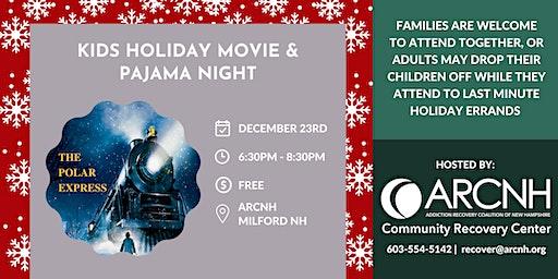 KIDS HOLIDAY MOVIE & PAJAMA NIGHT