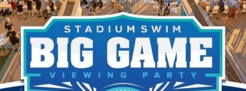 Stadium Swim Big Game Party 2023