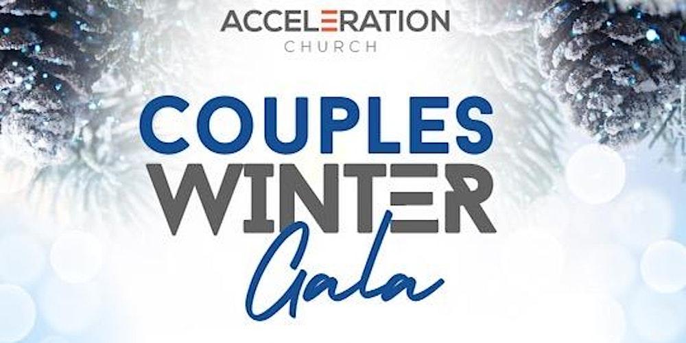 Acceleration Church  Couples' Winter Gala