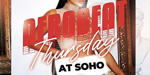 Afrobeat Thursdays at Soho!