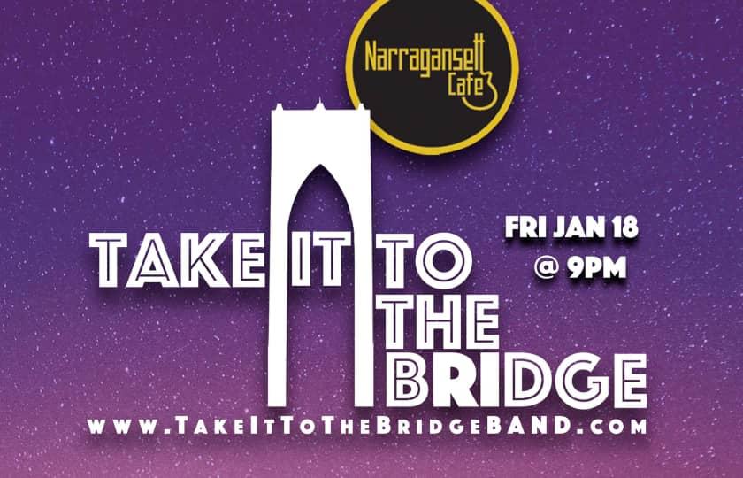 Take It To The Bridge LIVE at the Charlestown Rathskeller