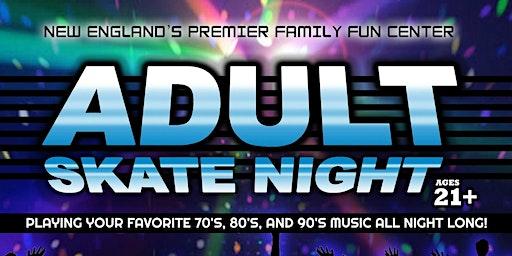 Adult Skate Night - 70's, 80's, & 90's Music