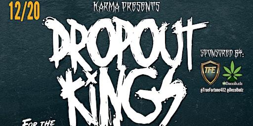 Karma Presents Dropout Kings