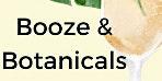 Booze & Botanicals