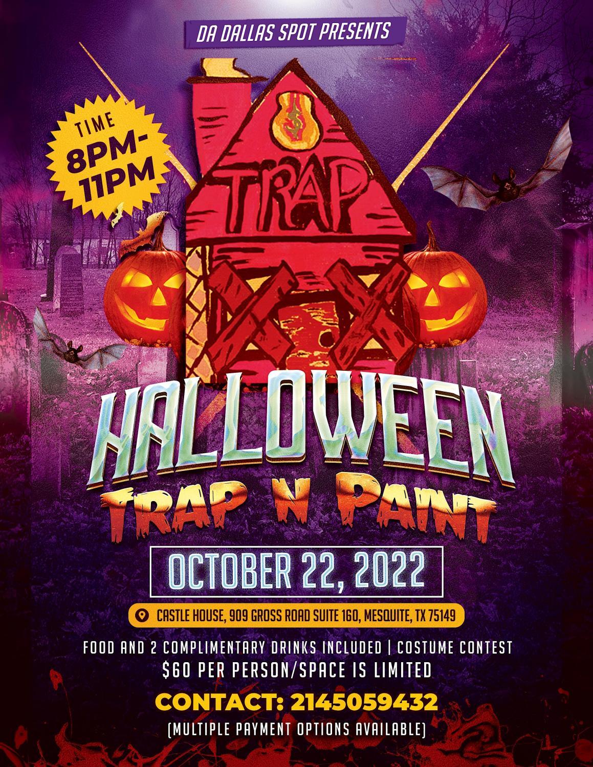 Halloween Trap n Paint
Sat Oct 22, 8:00 PM - Sat Oct 22, 11:00 PM