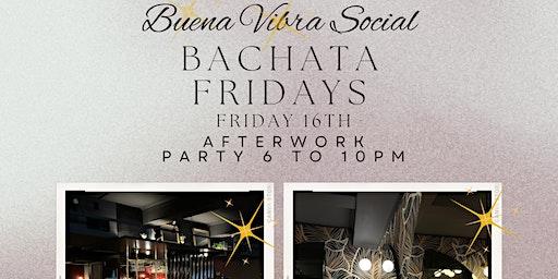 BUENA VIBRA BACHATA FRIDAYS