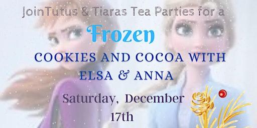 Cookies & Cocoa with Elsa & Anna