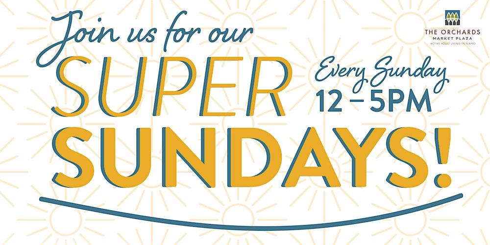 Super Sundays at Orchards Market Plaza