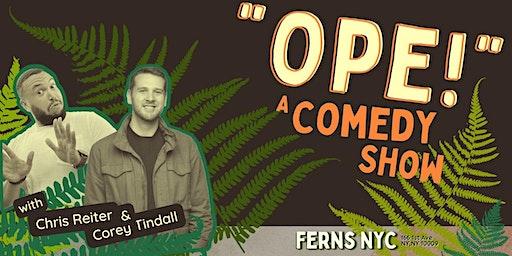 "Ope!" A Comedy Show