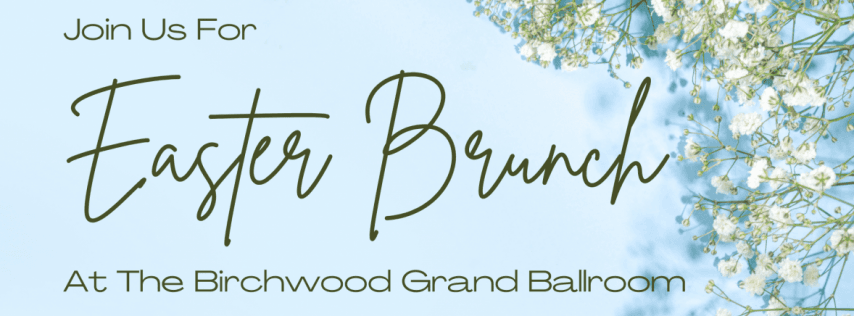 Easter Brunch At The Birchwood Grand Ballroom