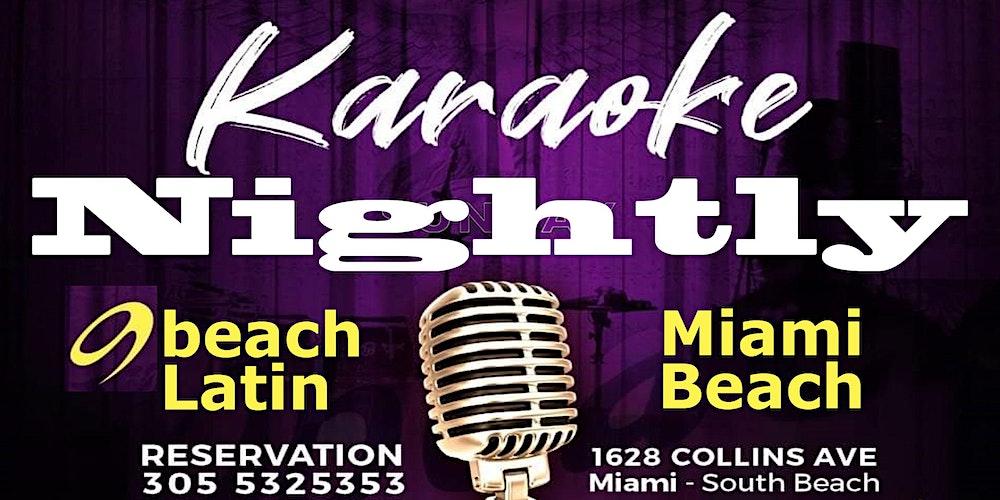 KARAOKE KRAZE EVERY NIGHT @9BEACH LATIN IN MIAMI BEACH