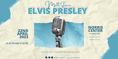 The Elvis Presley Experience! Starring Matt Stone