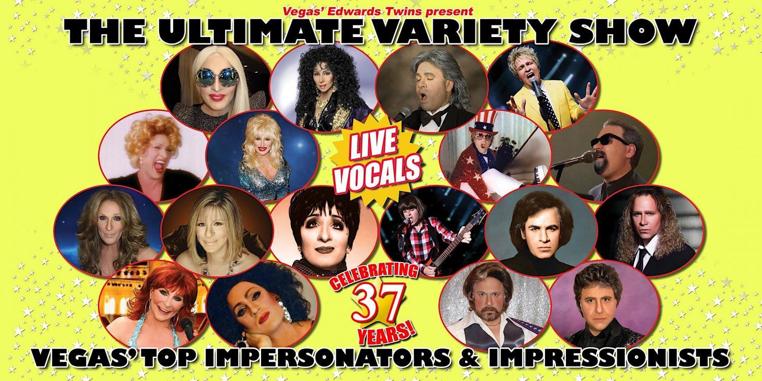 ULTIMATE VARIETY SHOW VEGAS' TOP IMPERSONATORS HOSTED BY EDWARDS TWINS