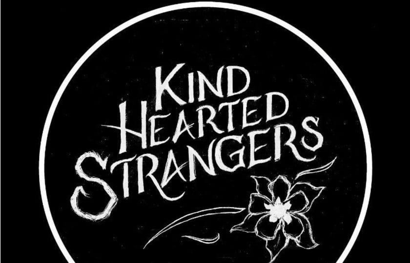 Kind Hearted Strangers