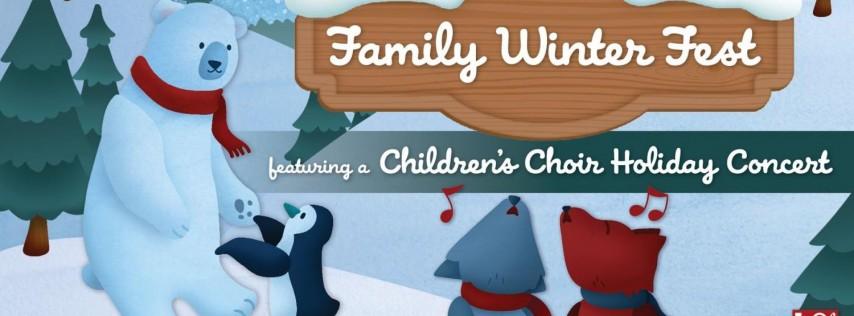 Family Winter Fest Featuring a Children's Choir Holiday Concert