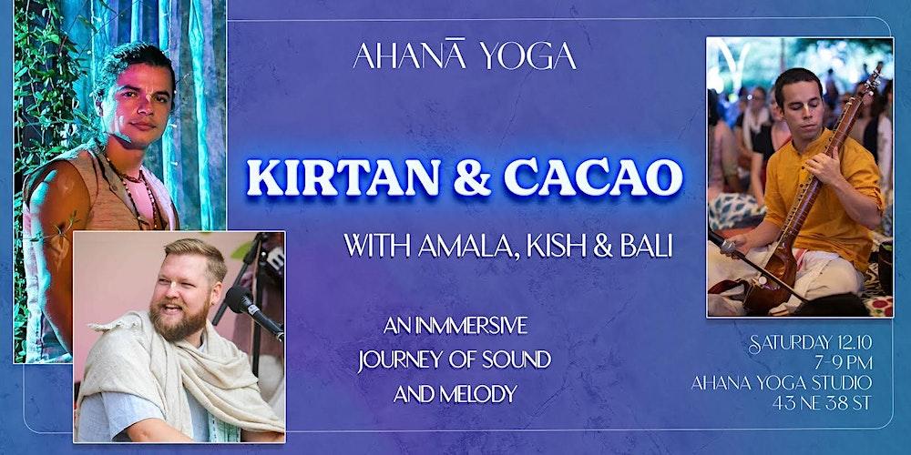 Kirtan and Cacao with Amala, Kish, & Bali