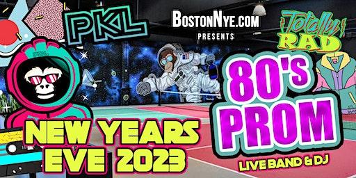 NEW YEARS EVE 2023  at PKL in Southie - 80's Prom Theme - Boston