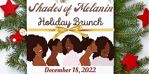 Shades of Melanin Holiday Brunch