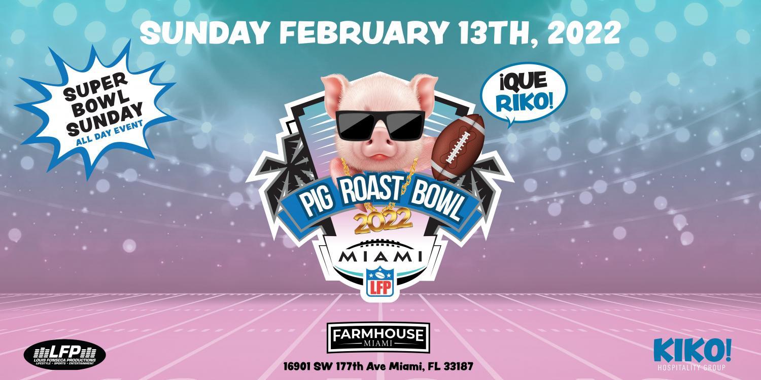 Pig Roast Bowl 2022 & Super Bowl LVI Watch Party