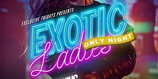 Exotic ladies only night