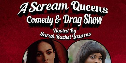 A Scream Queens Comedy & Drag Show