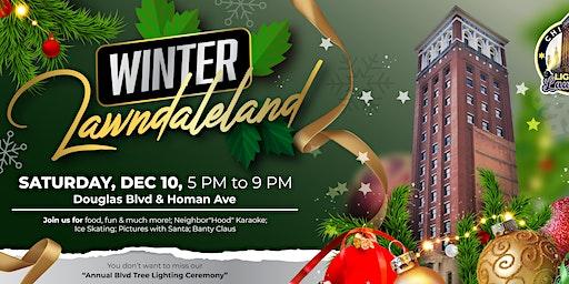 3rd Annual Light Up Lawndale: Winter Lawndaleland