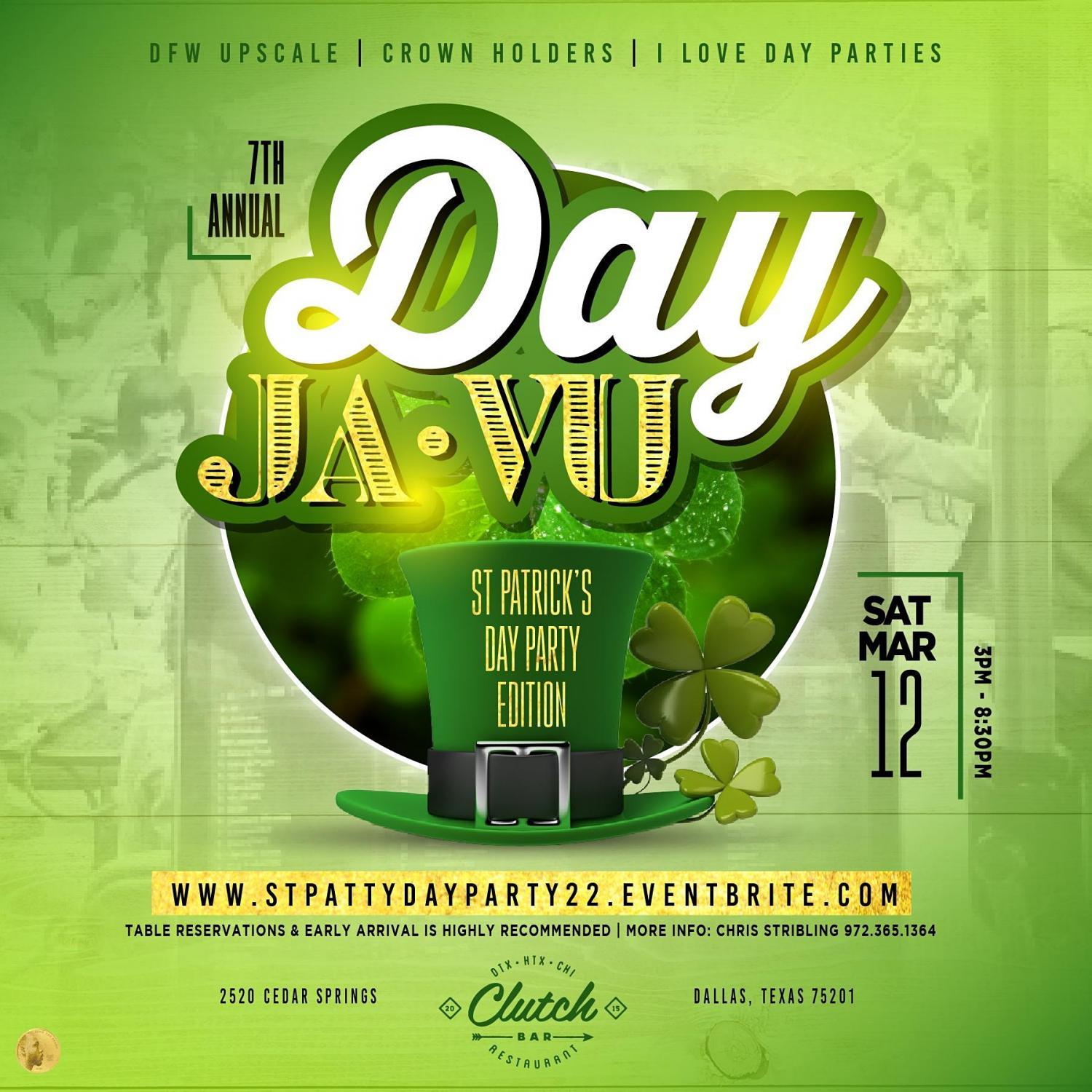 7th Annual Day Ja Vu St Patrick's Day Party @ Clutch {Dallas}