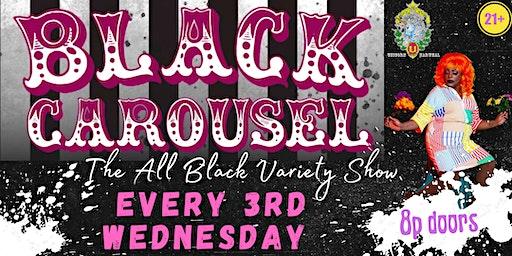 Unicorn Seattle Presents BLACK CAROUSEL - The All Black Variety Show