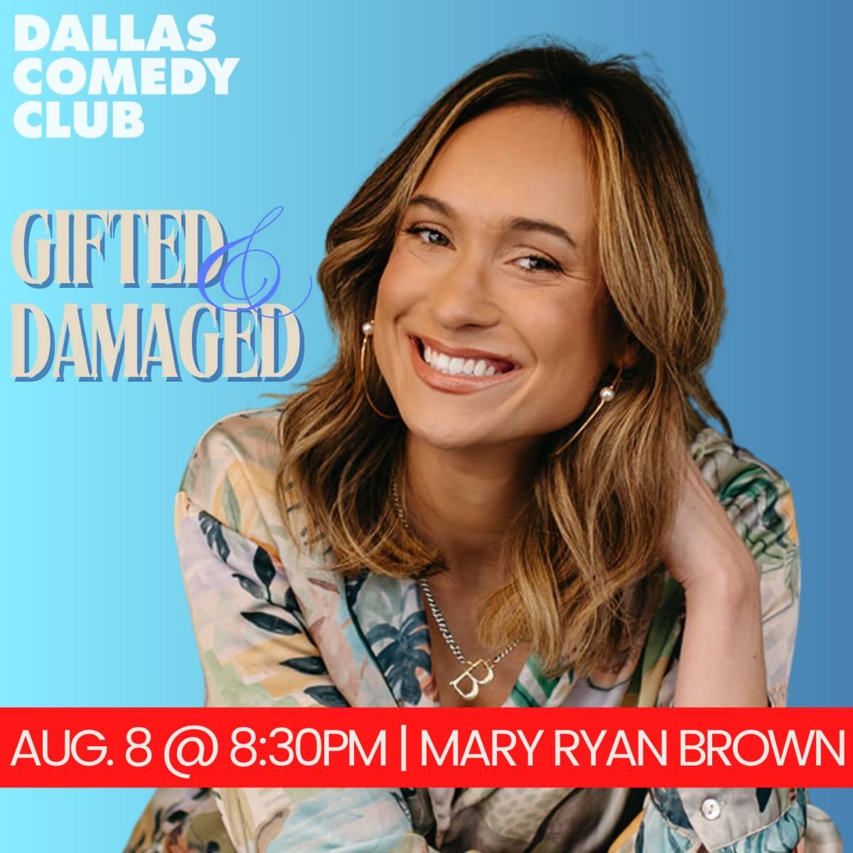 Mary Ryan Brown: Gifted & Damaged