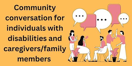 Open Forum for Individuals with Disabilities and Caregivers/Family Members