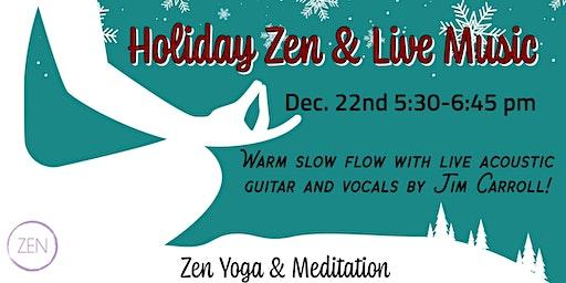 Holiday Zen & Live Music