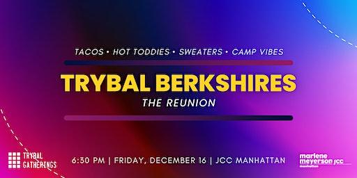 Trybal Berkshires: The Reunion