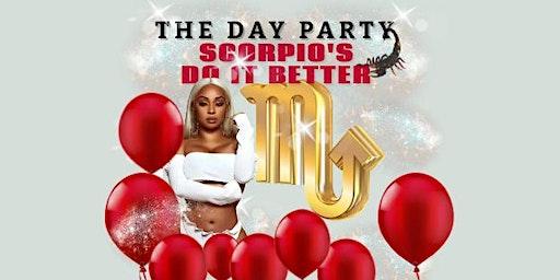 The Day Party - Scorpio’s Do It Better