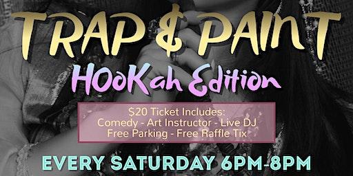 Trap & Paint  (Comedy + Hookah Edition)