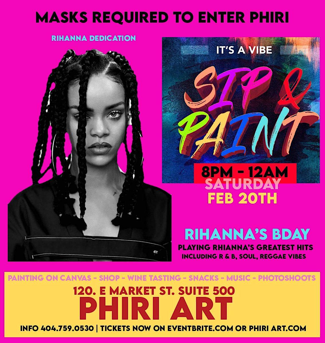 Sip & Paint Party / RiRi Dedication @PHIRI 8PM - 12AM